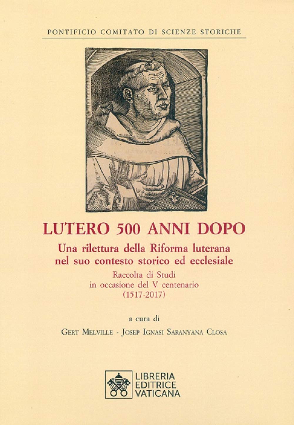 Lutero 500 Anni Dopo. Una Rilettura Della Riforma Luterana Nel Suo Contesto Storico Ed Ecclesiale. Raccolta Di Studi In Occasione Del V Centenario ( 1517-2017 ) - 4