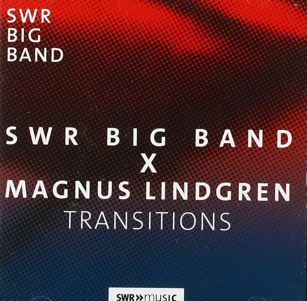 SWR Big Band X Magnus Lindgren Transitions