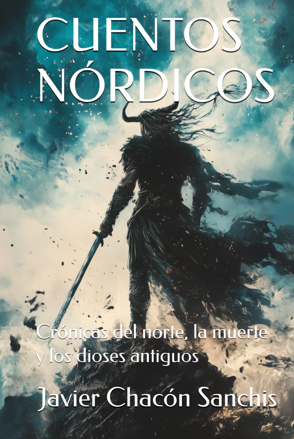 CUENTOS NÓRDICOS: Crónicas del norte, la muerte y los dioses antiguos