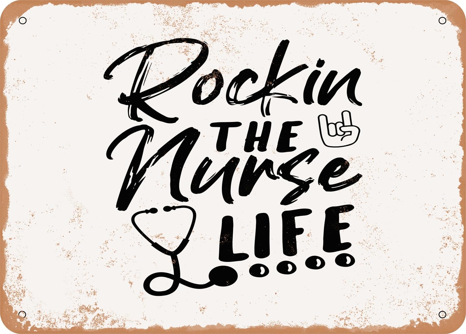 Metal Sign - Rockin the Nurse Life - Vintage Look Sign home decor