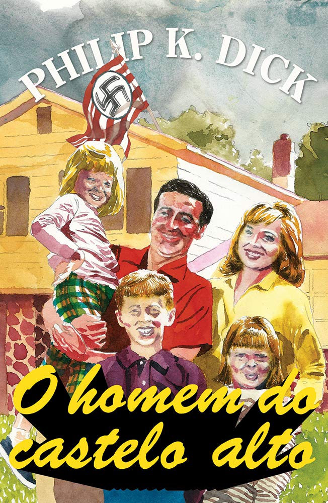 O Homem do Castelo Alto : Dick, Philip K.: Amazon.com.br: Livros