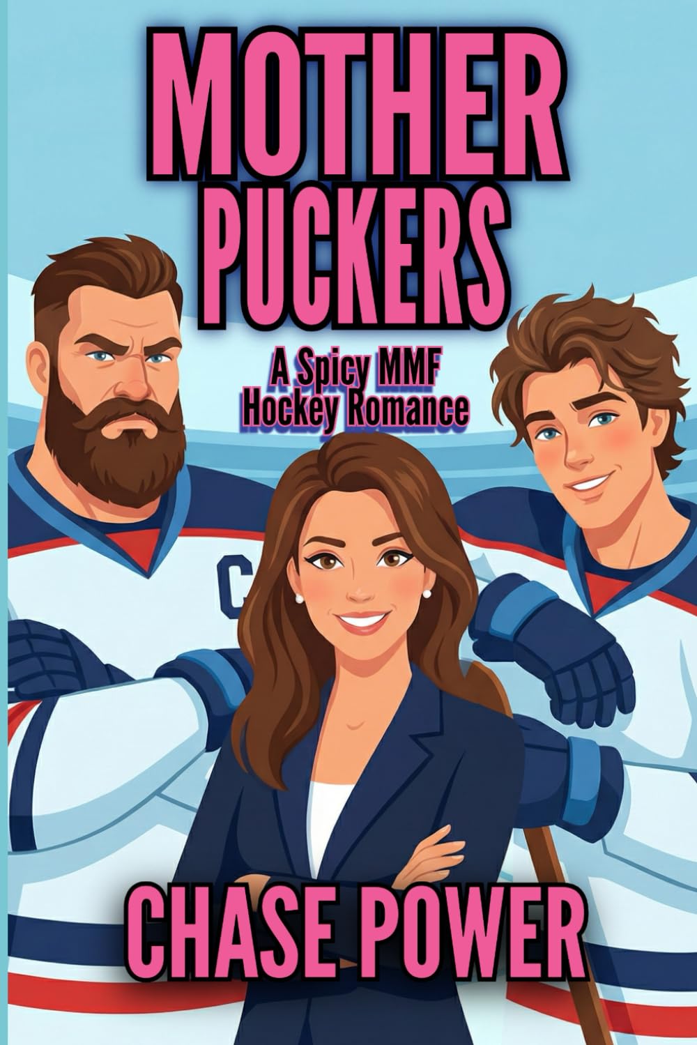 Mother Puckers: A Spicy MMF Hockey Romance