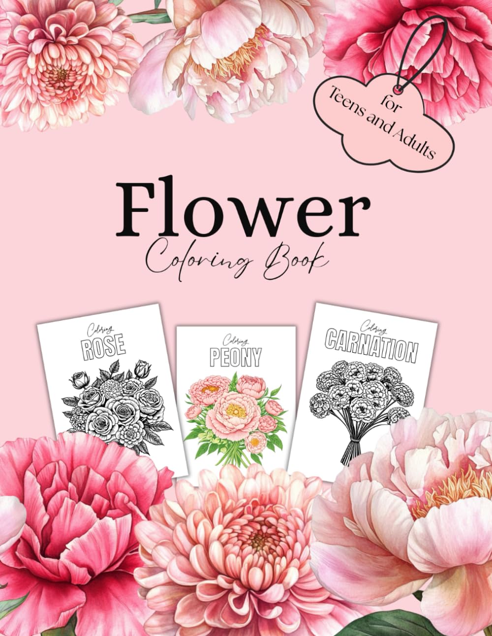 Flower Coloring Book: Relaxing Floral Designs for Teens and Adults