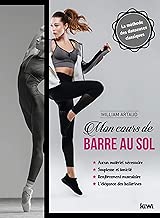 Download Mon cours de barre au sol: La méthode des danseuses classiques. Aucun matériel nécessaire, souplesse et tonicité, renforcement musculaire, l'élégance des ballerines PDF