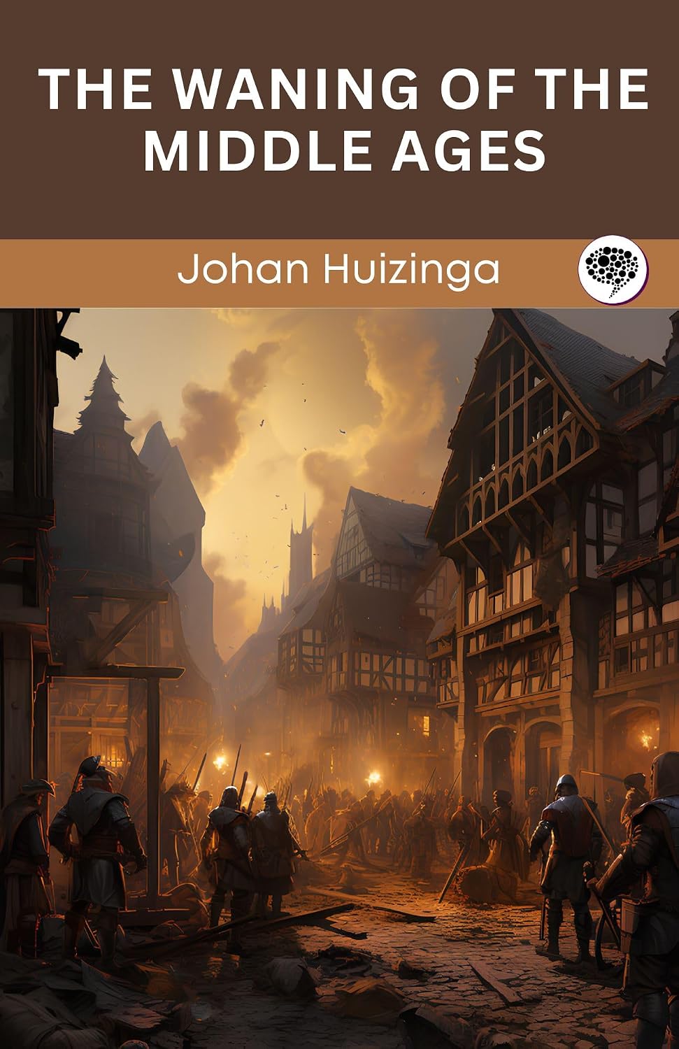 The Waning of the Middle Ages eBook : Johan Huizinga: Amazon.in: Kindle ...
