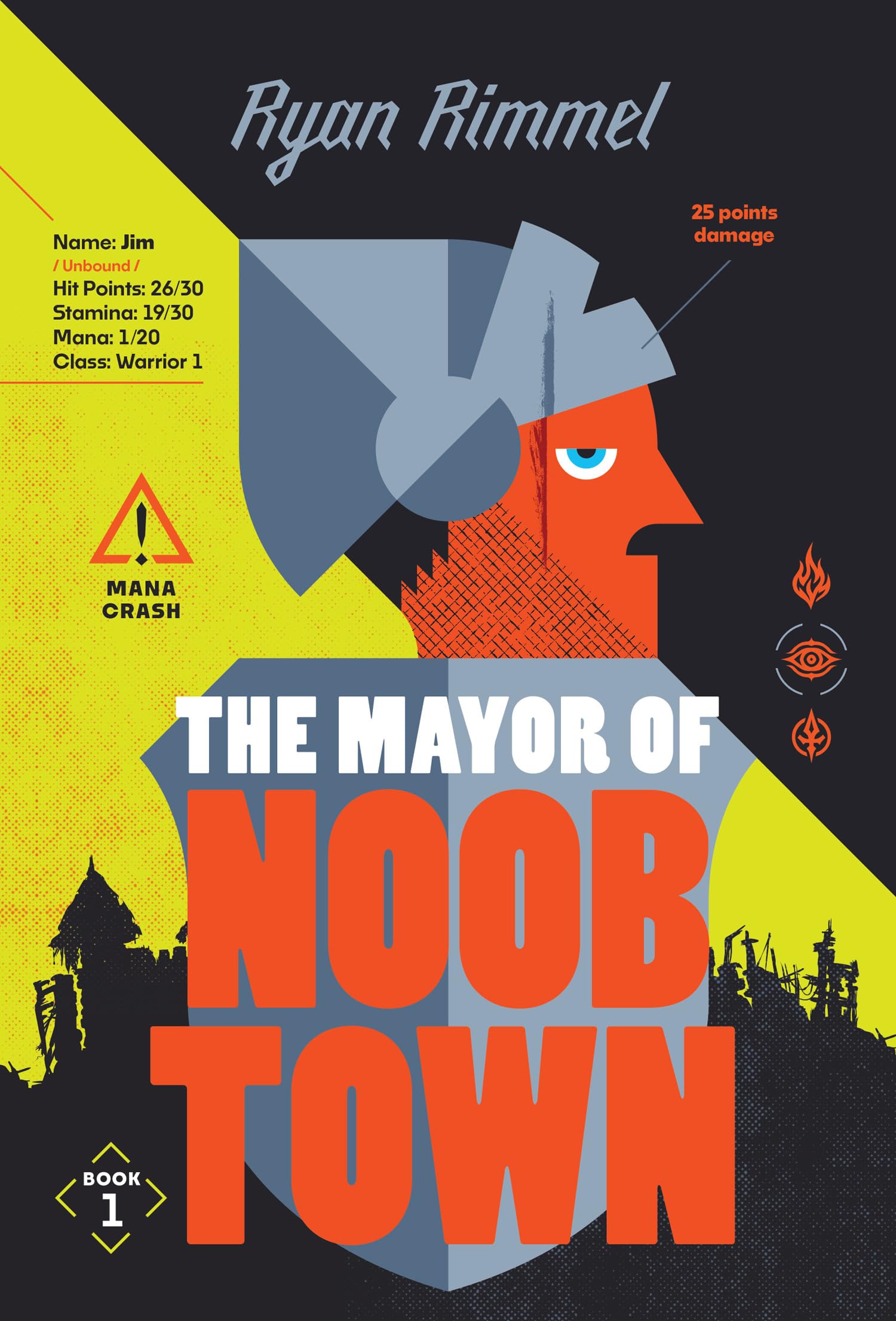 The Mayor of Noobtown: An unmissable LitRPG adventure: Book 1