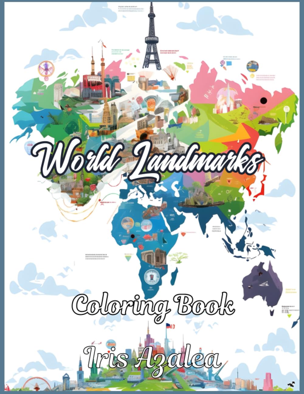 World Landmarks Coloring Book: 50 Stunning Images of Famous Sites for Teens and Adults: Escape in your imagination and unleash your creativity to ... Inner Peace, and Ignite Creative Expression