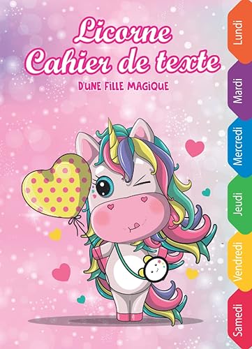 Cahier de texte fille: Licorne primaire cp - ce1 - ce2 - cm1 - cm2 | Fournitures rentrée scolaire | Pratique pour toutes les matières (Leçons et ... Format (6.5 x 9 in) pratique pour le cartable