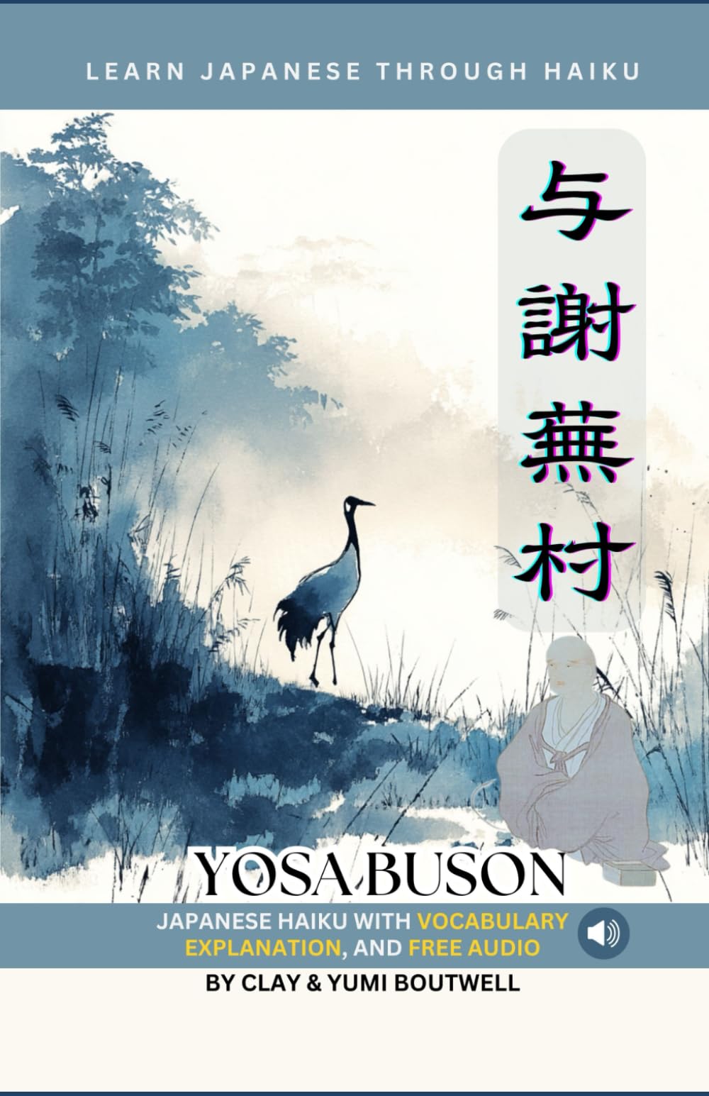 Learn Japanese through Haiku - Yosa Buson: Enjoy Japanese culture while building your vocabulary and grammar