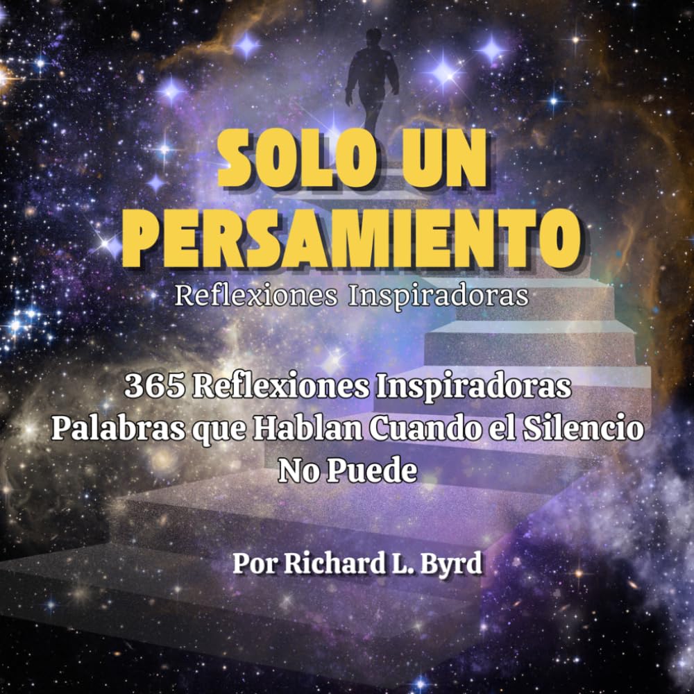 SOLO UN PENSAMIENTO: 365 Reflexiones Diarias Palabras que Hablan cuando el Silencio no Puede
