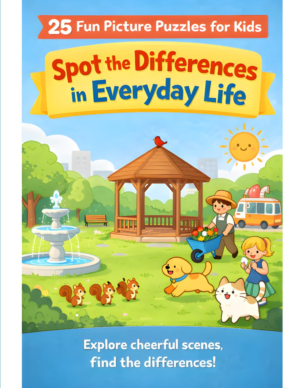 Everyday Life Activity Book: Spot the Differences: An excellent gift for any occasion, holiday, every day of the year.