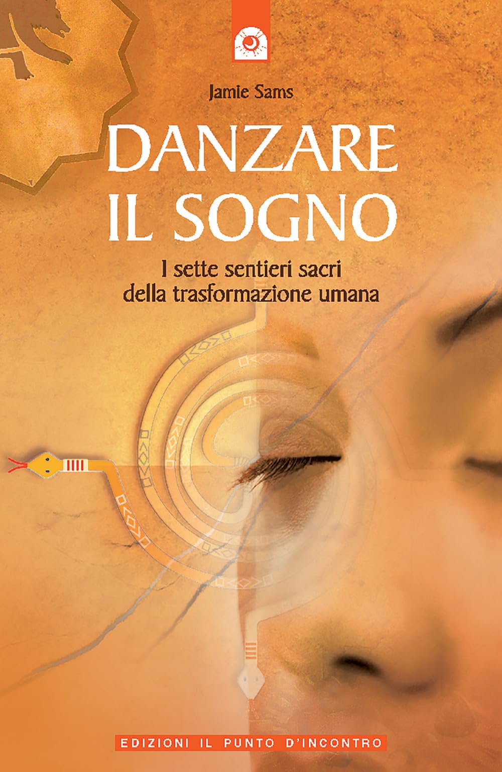 Danzare Il Sogno. I Sette Sentieri Sacri Della Trasformazione Umana - 4