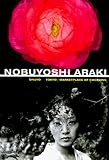 Nobuyoshi Araki: Shijyo Tokyo - Marketplace of Emotions