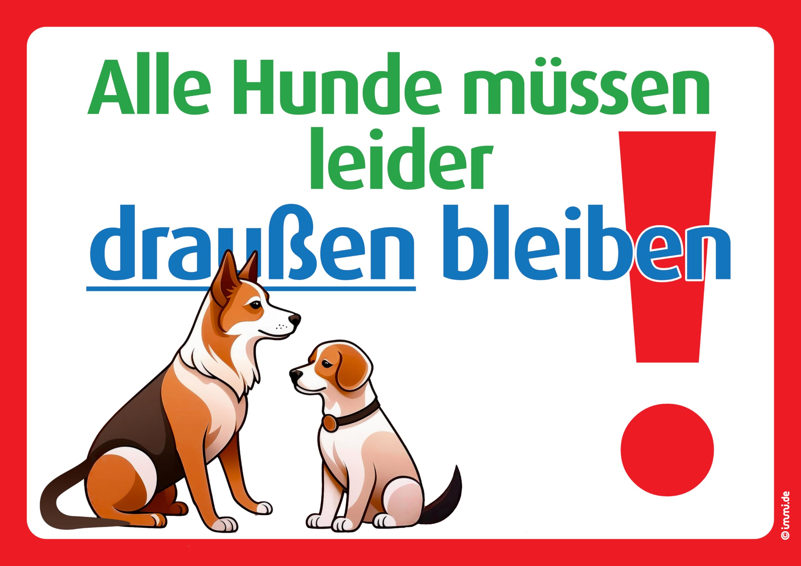 immi Aufkleber Hunde müssen draußen bleiben (DIN A4)