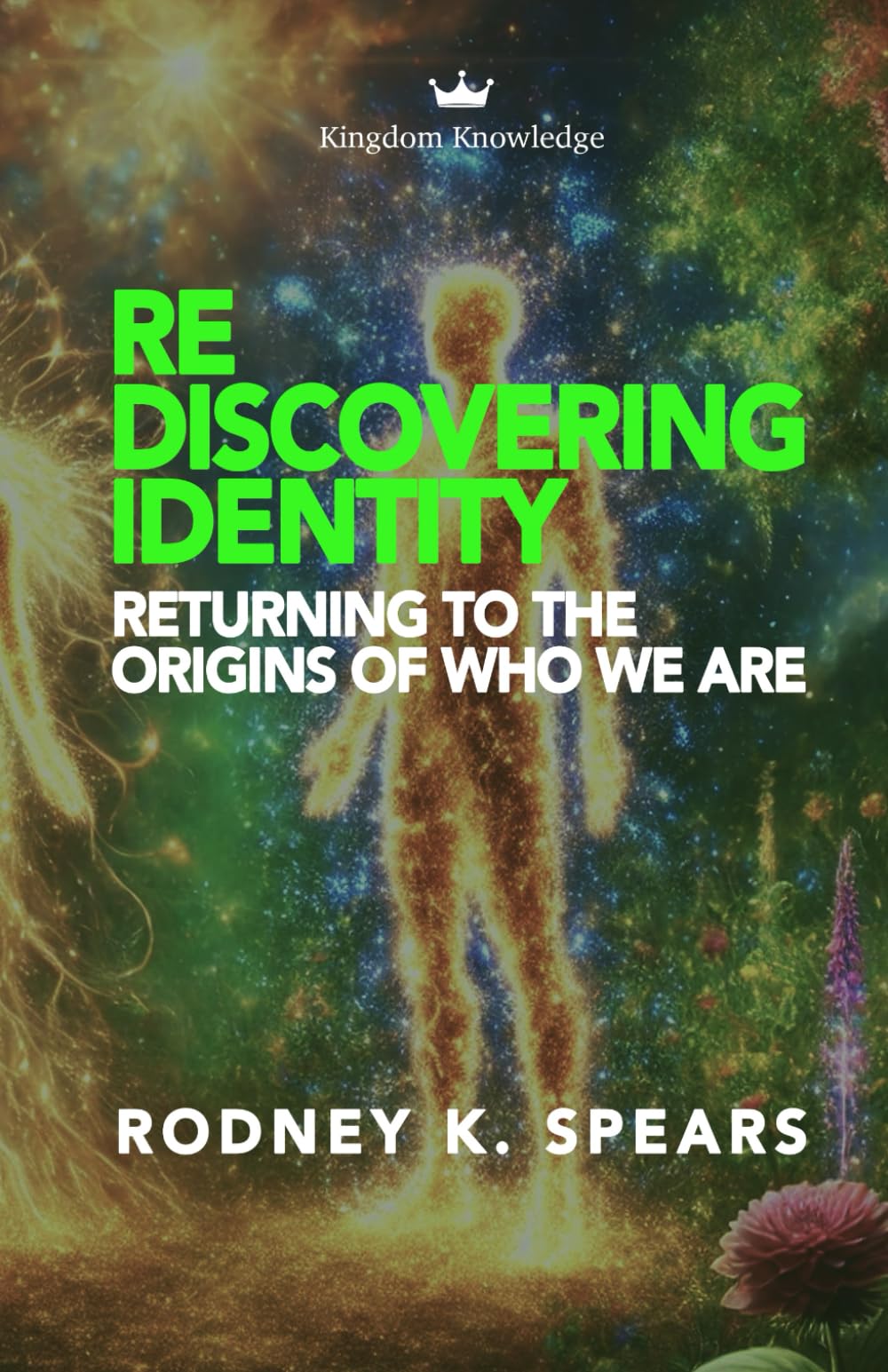 Re discovering Identity:: Returning to the Origins of Who We Are
