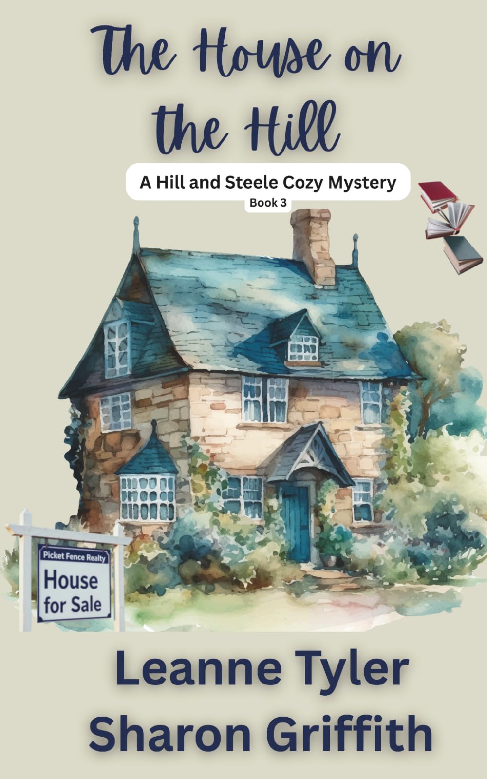 The House on the Hill: A Hill and Steele Cozy Mystery