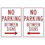 &lpar;2 Signs&rpar; No Parking Between Signs with Right and Left Arrow Sign&comma; 10X14 Rust Free Aluminum&comma; Weather&sol;Fade Resistant&comma; Easy Mounting&comma; Indoor&sol;Outdoor Use&comma; Made in USA