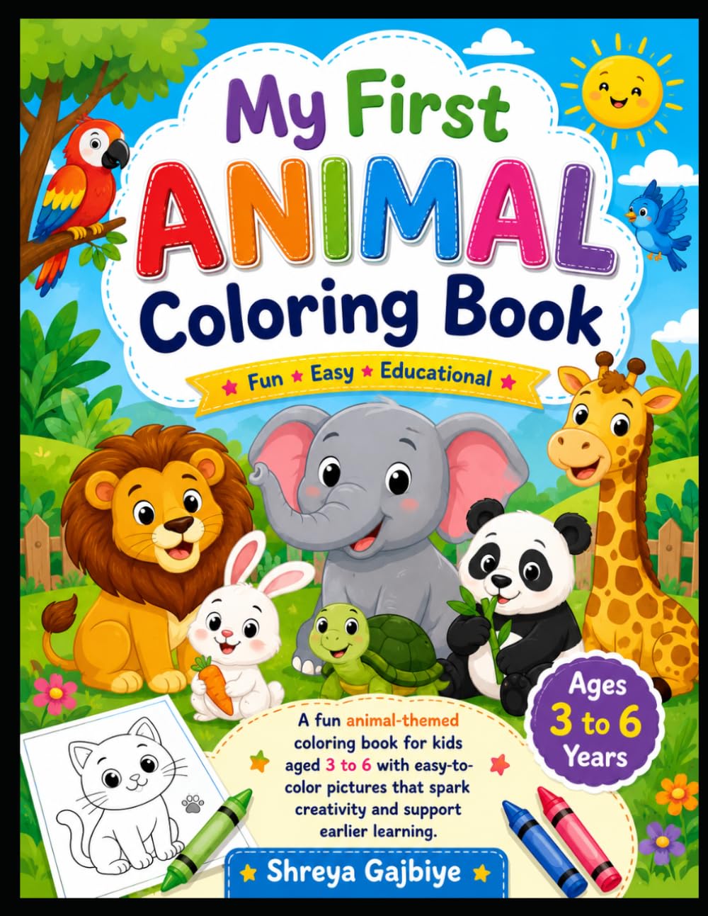 My First Animal Coloring Book for Kids Ages 3-6: Fun and Easy Farm, Jungle, Safari, and Pet Animals with Big Simple Pictures for Toddlers, Preschoolers, and Kindergarten Kids