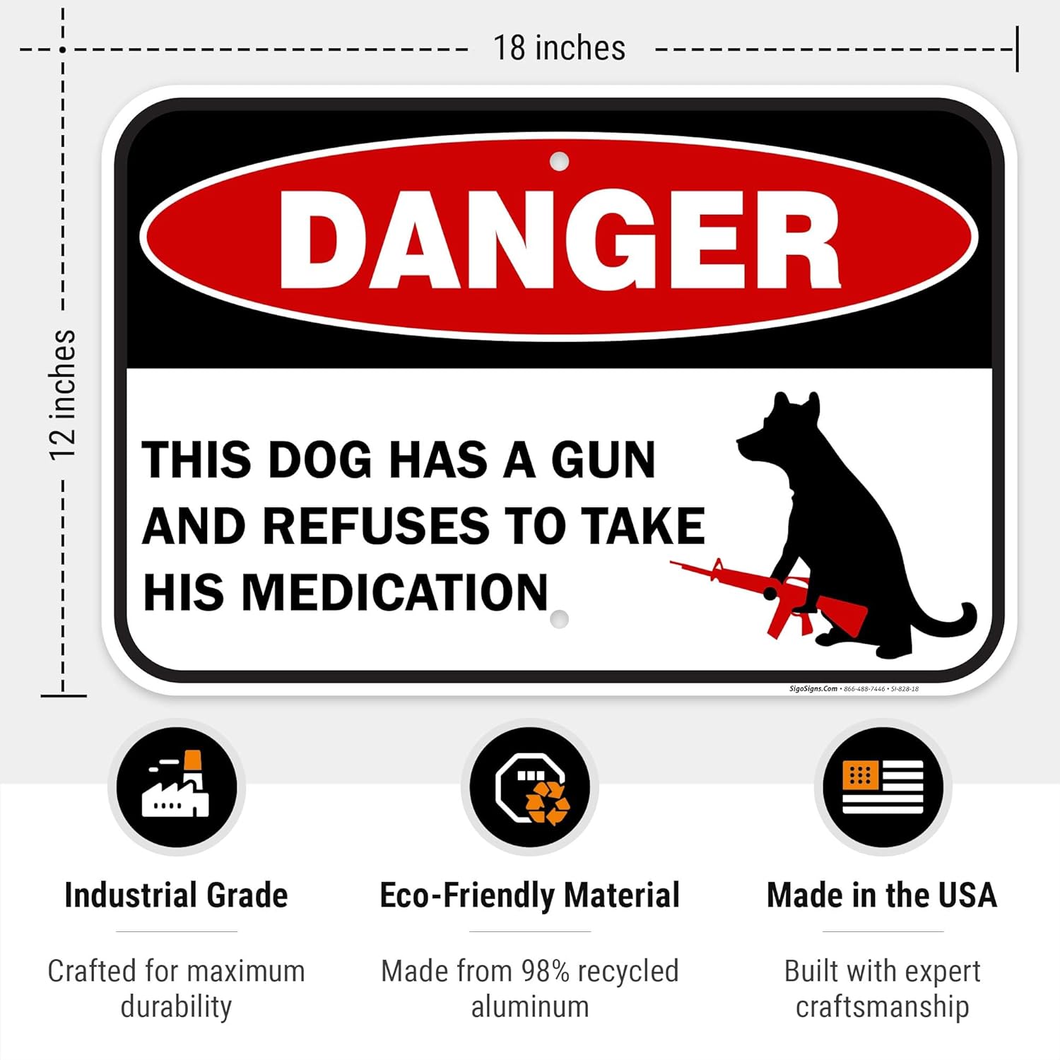 Funny Beware of Dog Sign, 12x18 Inches, Rust Free .063 Aluminum, Fade Resistant, Made in USA
