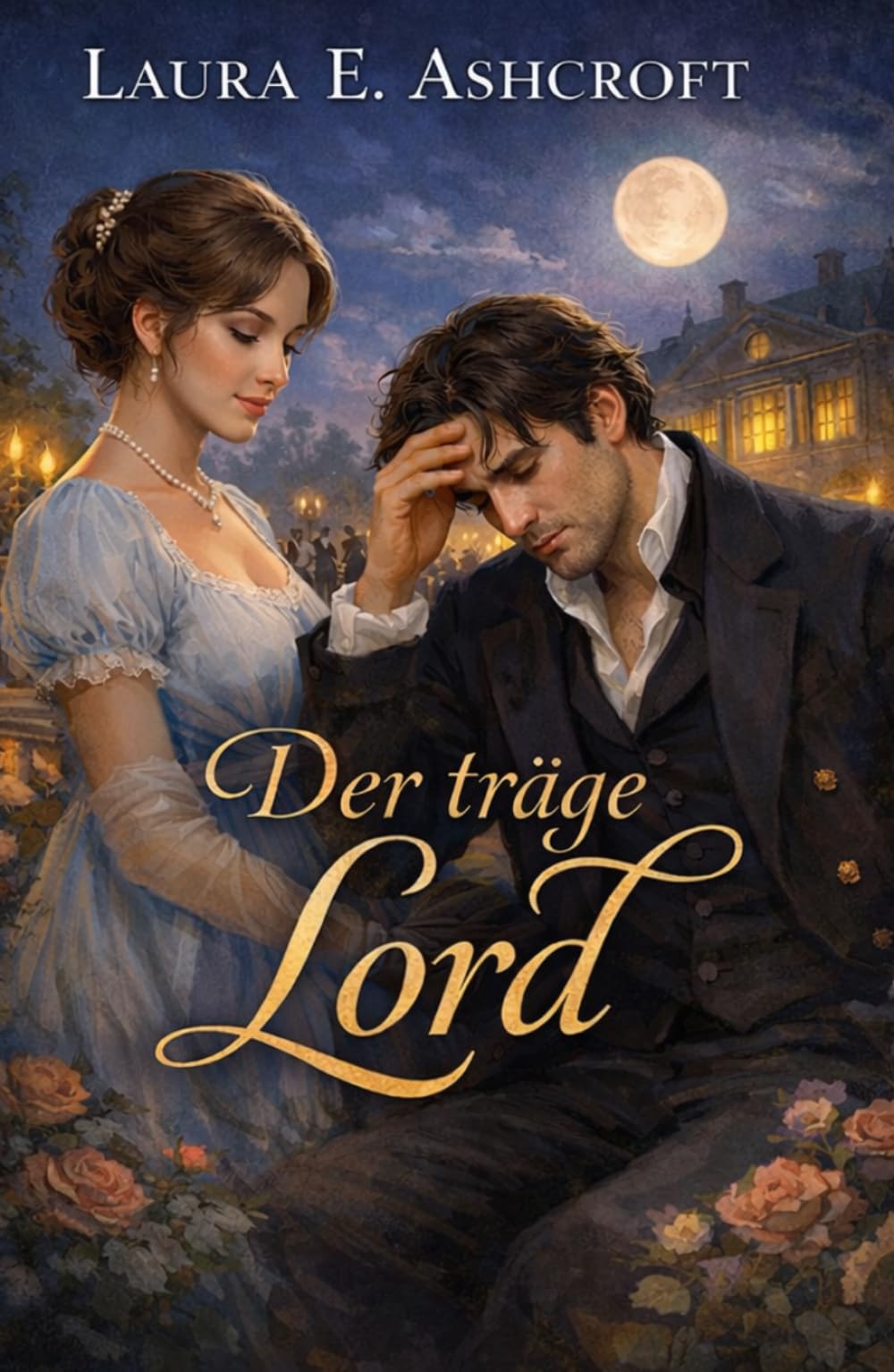 Der träge Lord: Ein Regency-Liebesroman (Die Lords der Todsünden)