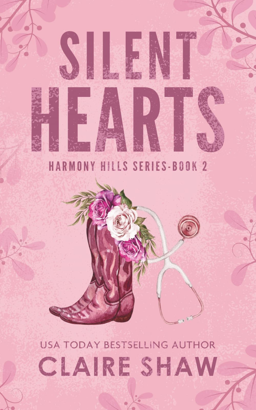 Silent Hearts: A Small Town Romance (Harmony Hills Book 2)