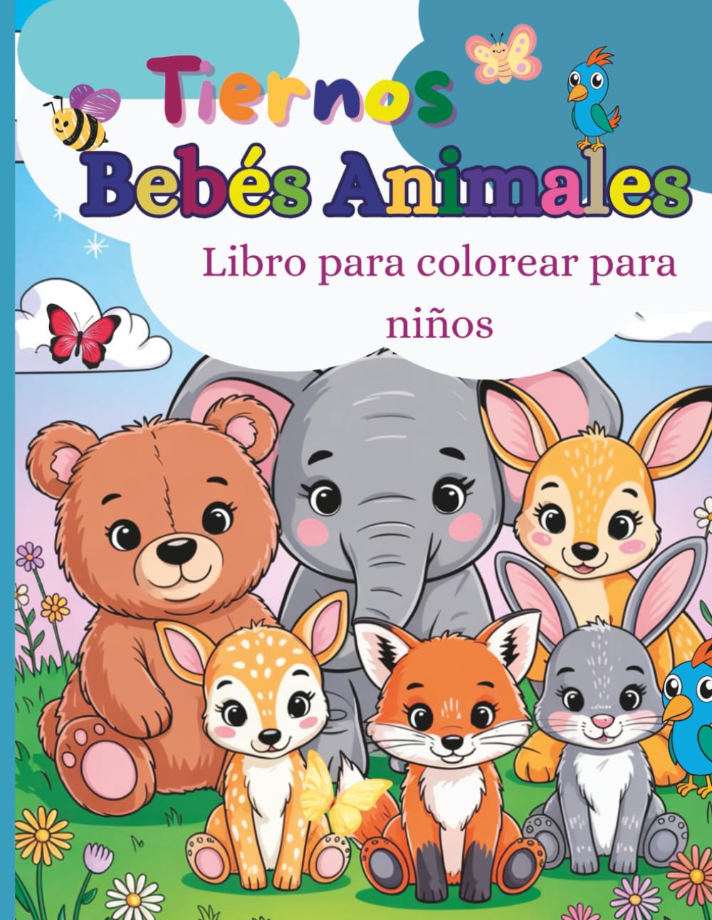 Tiernos Bebés Animales – Libro para colorear para niños: 50 adorables ilustraciones de animales bebés para colorear – diversión, aprendizaje y creatividad