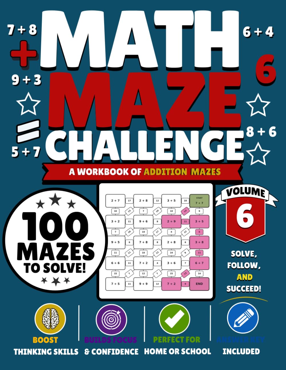 Math Maze Challenge: Addition Volume 6: 100 Addition Mazes for Kids Ages 6–8 | Build Addition Fluency, Confidence & Problem-Solving Skills