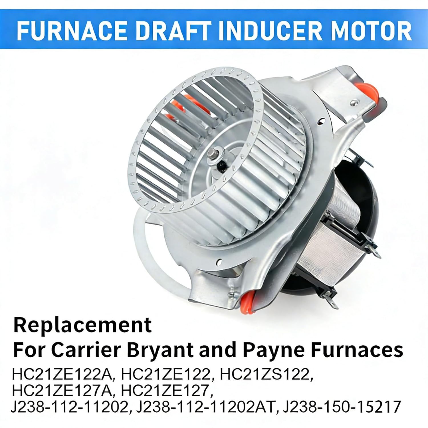 HC21ZE122A Draft Inducer Motor Kit Compatible with Carrier Bryant Payne Jakel Furnaces Replaces HC21ZS122 J238-112-11202 326628-763 Includes Blower Wheel and Mounting Bracket