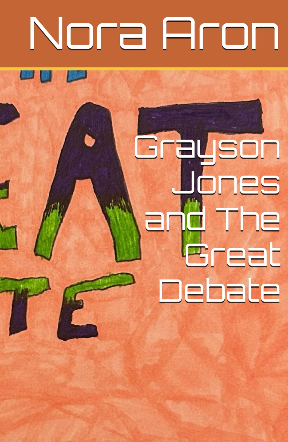 Grayson Jones and The Great Debate (Grayson jones and the great debate good copies)