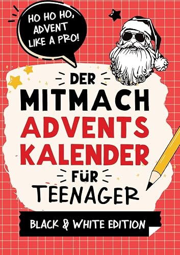 Der Mitmach-Adventskalender für Teenager Mädchen &amp; Jungs Black &amp; White Edition: 24 Tage Offline-Spaß mit coolen Rätseln, Challenges, Spielen, Fun-Facts, Experimenten und vielem mehr