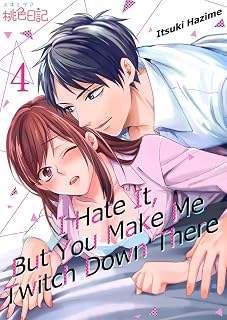 Chapter 4: Relief (I Hate It, But You Make Me Twitch Down There)