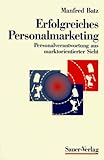  Erfolgreiches Personalmarketing: Personalverantwortung aus marktorientierter Sicht