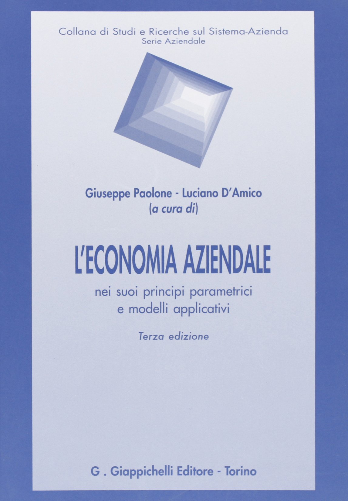 L'economia aziendale nei suoi principi parametrici e modelli applicativi