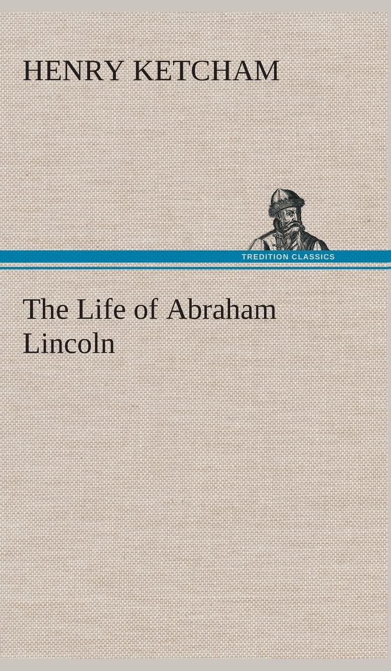 The Life of Abraham Lincoln