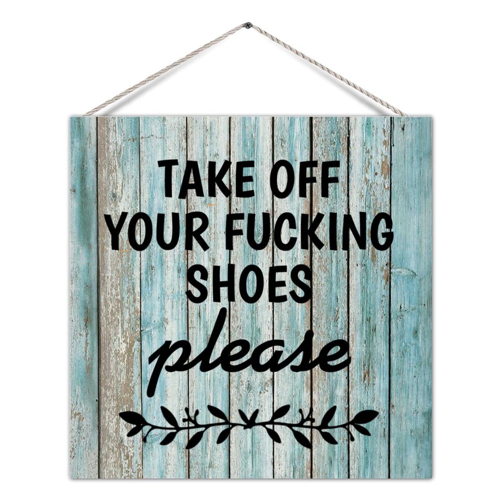 Yivxa Tin-1671 8X8 Inch Funny Rustic Wood Sign Funny Front Door Sign Take Off Your Fucking Shoes Please Rural Farmhouse Wood Wall Hanging Sign Wall Pediment Wall Decoration