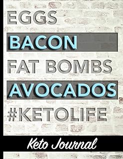 Eggs Bacon Fat Bombs Avocados #KetoLife - Keto Journal: Ultimate One-Year Keto Planner With Keto Food Cover Design - Keep Track of Weight Loss, ... Fasting, Plan Meals & So Much More