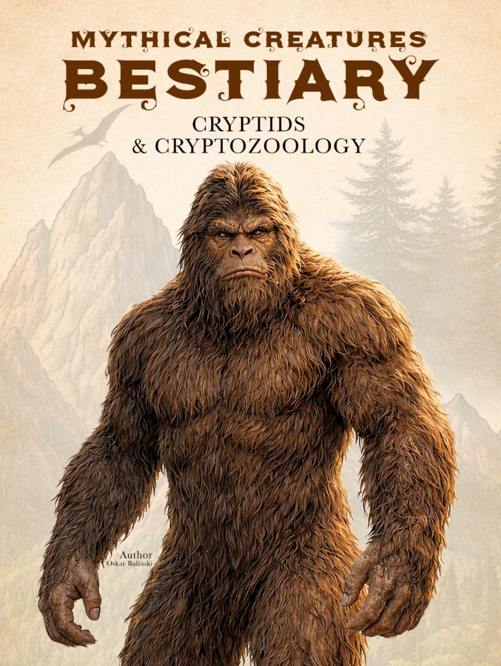 Mythical Creatures Bestiary: Cryptids & Cryptozoology: Illustrated Encyclopedia of Folklore Monsters, Beasts & Mystery Behind Bigfoot, Mothman, ... & Other Unknown Beings (Legendary Creatures)