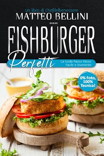Fishburger perfetti: La guida passo passo facile e divertente