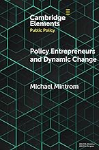 Policy Entrepreneurs and Dynamic Change (Elements in Public Policy)
