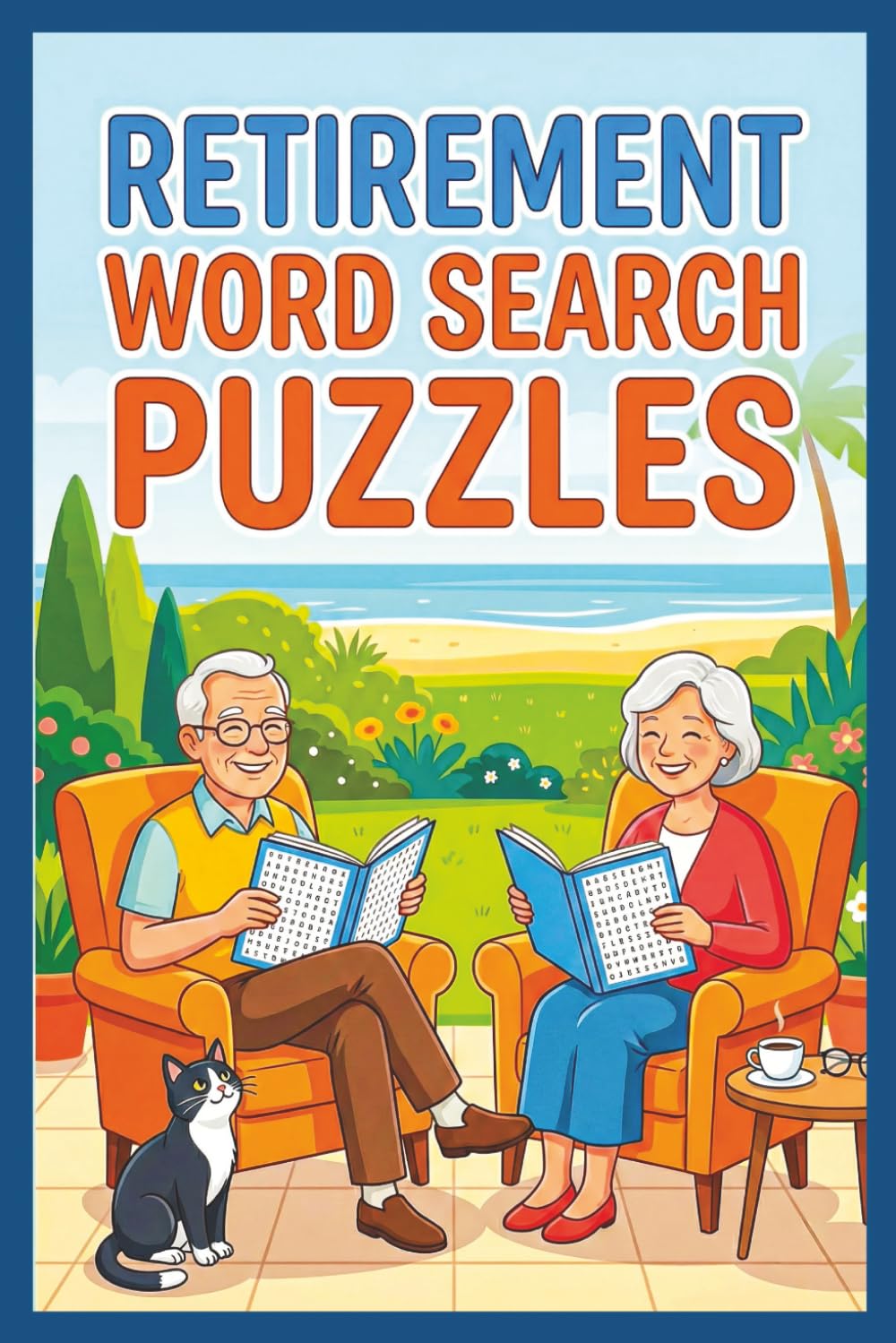 Retirement Word Search Puzzles: 55 Easy Word Searches About Retirement, Fun, and Free Time | 6x9 Size, 110 Pages – A Thoughtful Gift for Seniors, Retirees & Puzzle Lovers