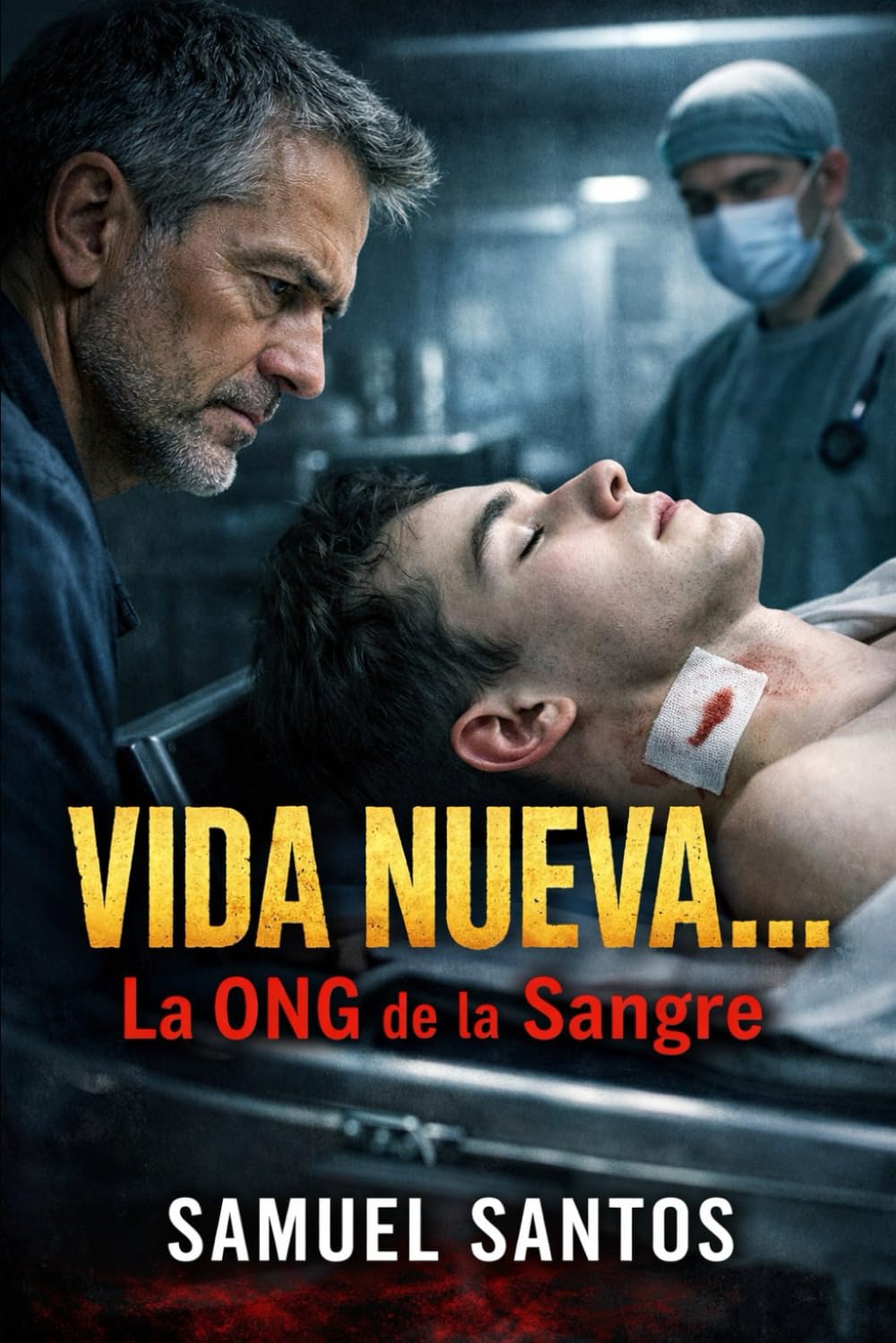 Vida Nueva… La ONG de la Sangre: Thriller de terror psicológico sobre una ONG sectaria y vampírica: un padre se infiltra para descubrir la verdad tras la muerte de su hijo