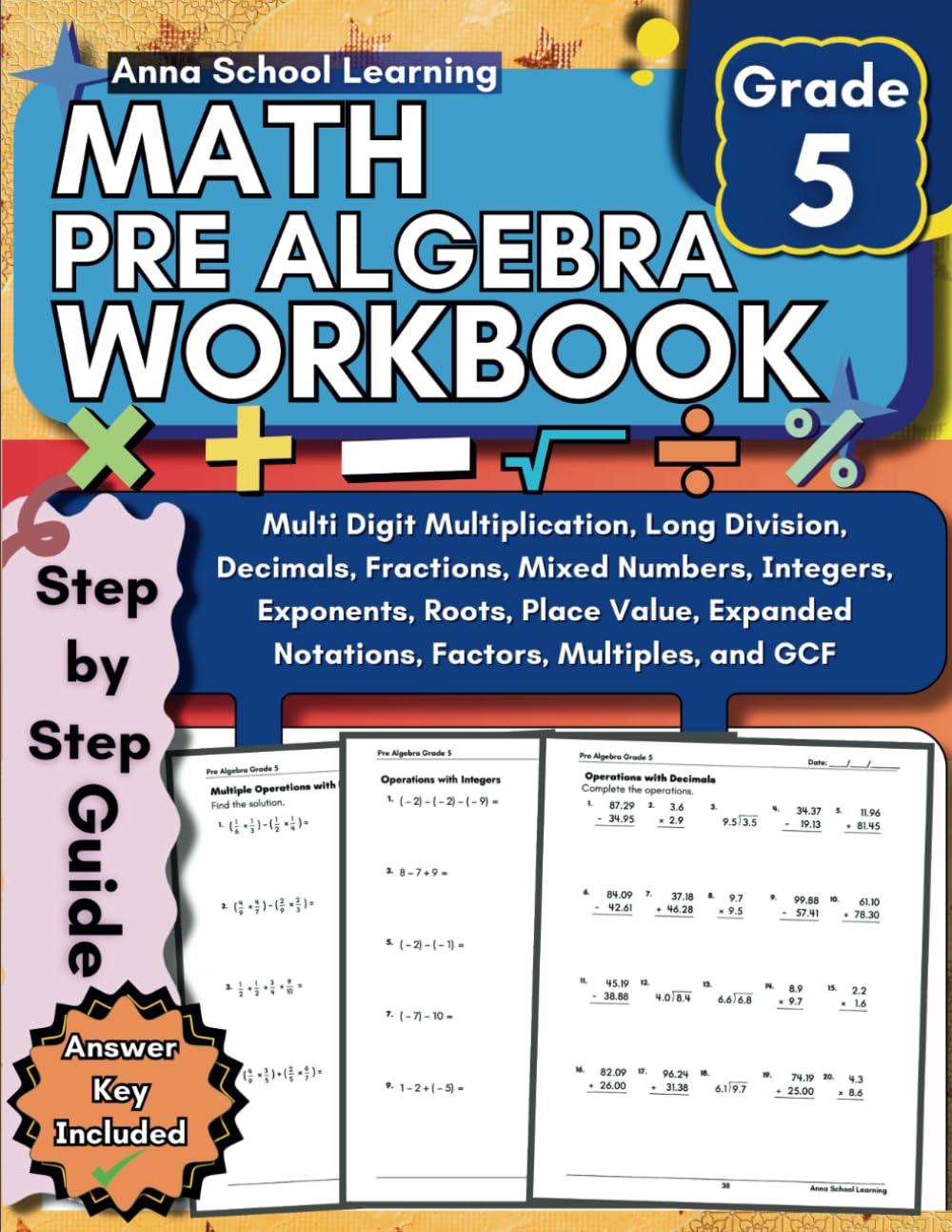 Pre Algebra Workbook Grade 5: with Multiplication, Long Division, Decimals, Fractions, Integers, Exponents, Roots, Place Value, Factors, Multiples, ... Answers, Ages 10-11 (Math Practice Workbooks)