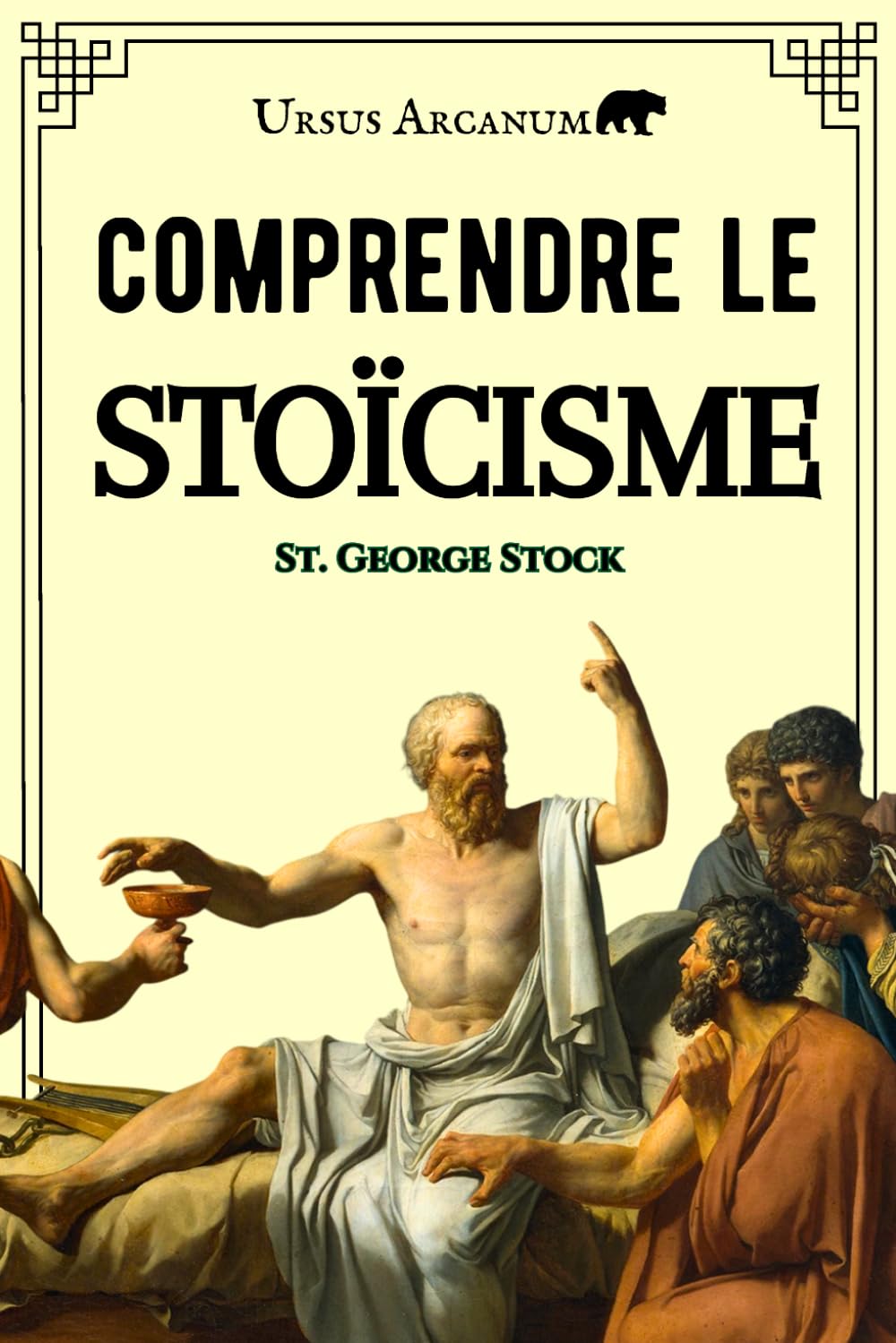 Comprendre le stoïcisme: Ses principes fondamentaux : logique, éthique et physique