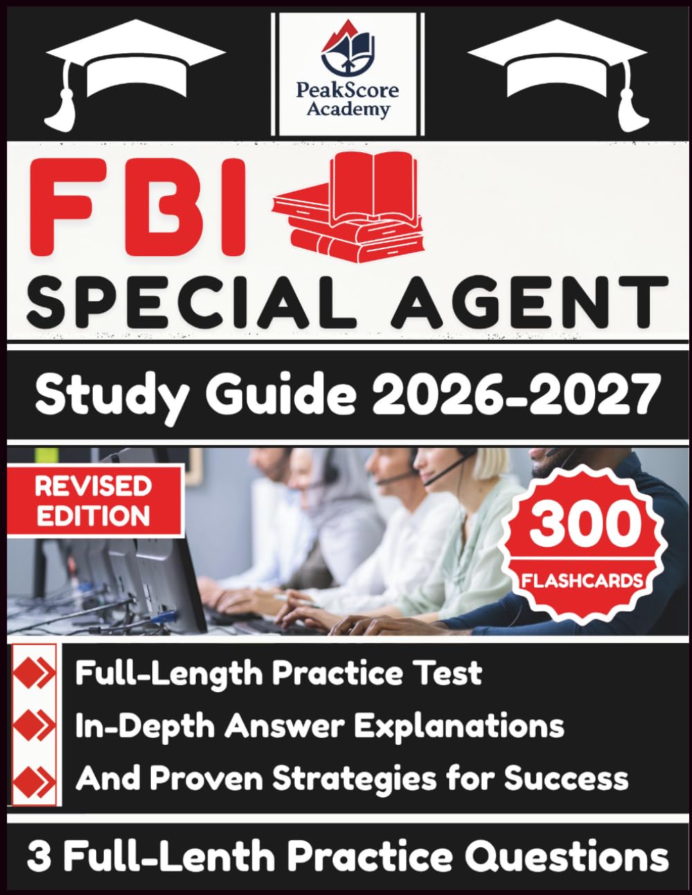 FBI Special Agent Study Guide 2026-2027: Full-Length Practice Test, In-Depth Answer Explanations, And Proven Strategies for Success