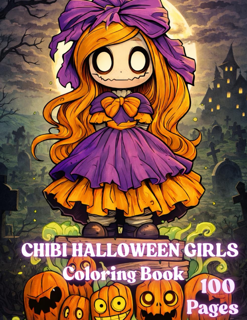 Chibi Halloween Girls Coloring Book: Cute Spooky Art Collection: Adorable Chibi Girls in Halloween Costumes, Magical Scenes and Relaxing Coloring Pages