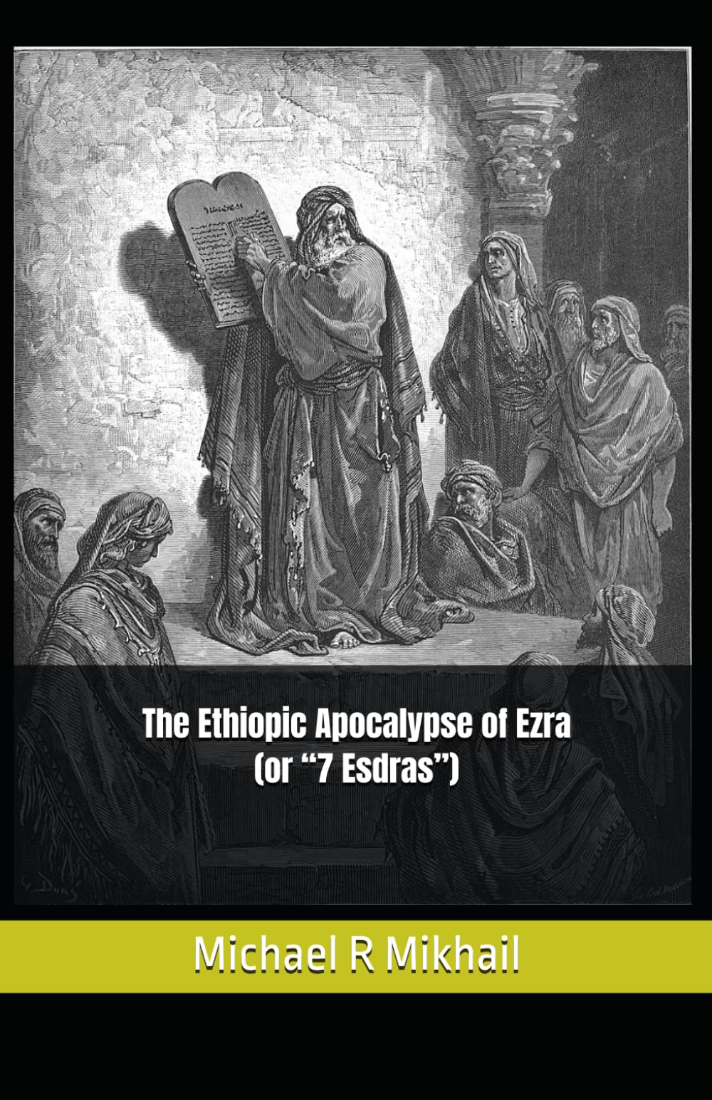 The Ethiopic Apocalypse of Ezra (or “7 Esdras”) (The Sciptures exclusive to Beta Israel)