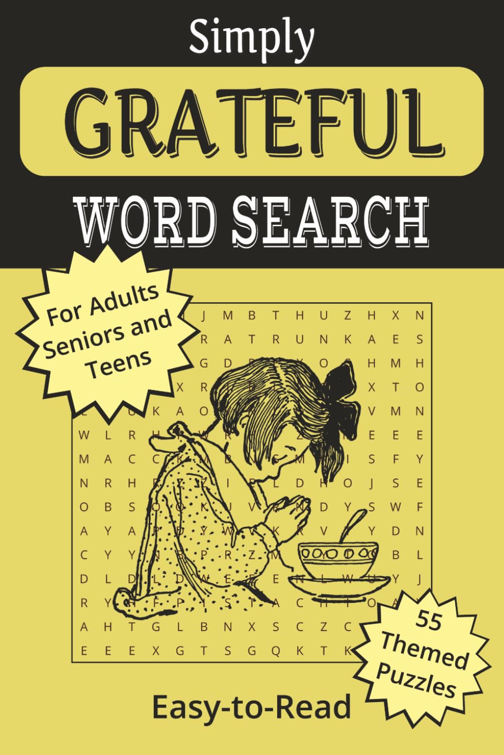 Simply Grateful Word Search Puzzle Book: Relaxing Word Search Puzzles Inspired by Gratitude, Positivity, and Everyday Blessings | Clear, Easy-to-Read ... Relaxation, Mindfulness, Travel, and Holidays