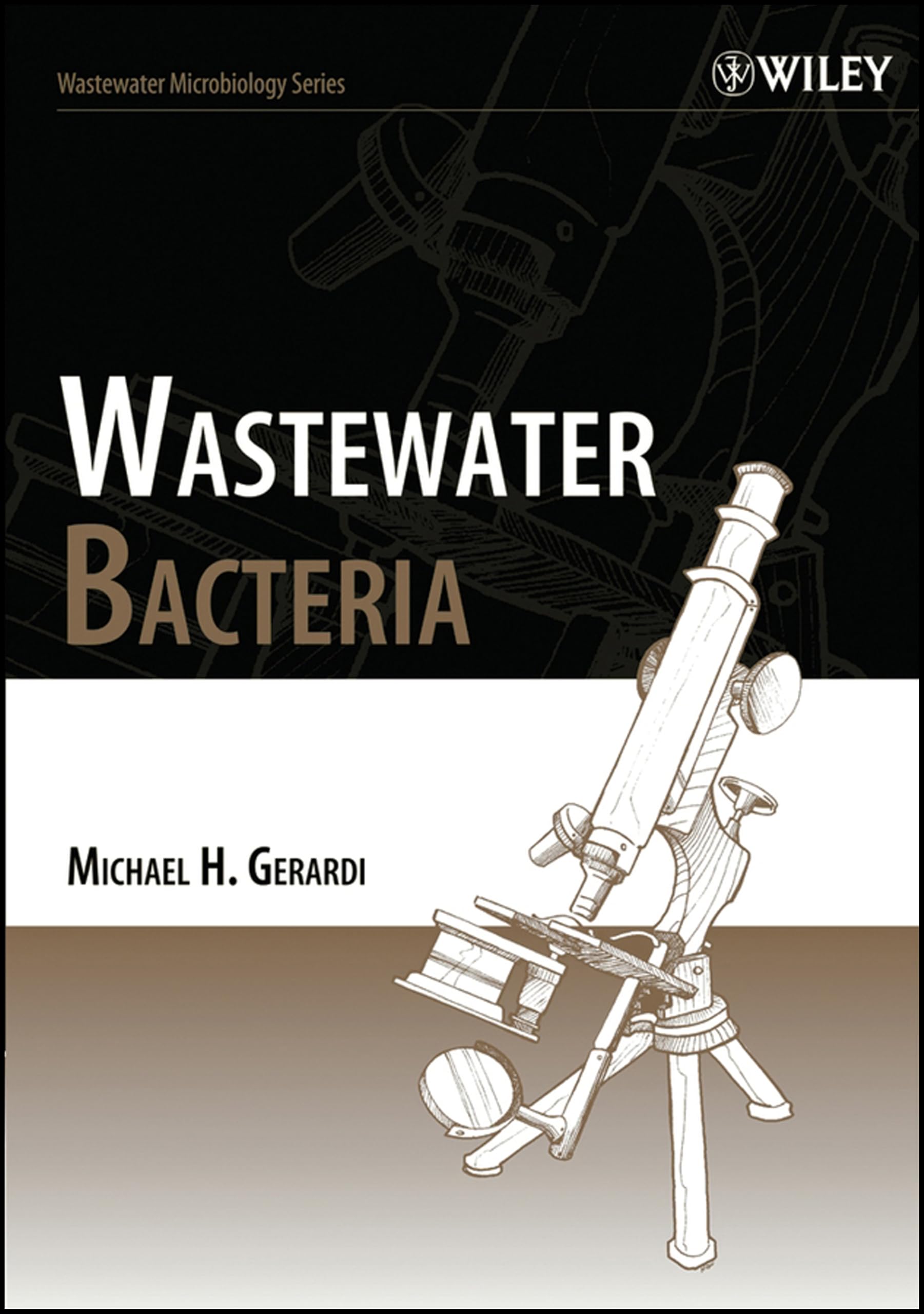 Wastewater Bacteria: 5 (Wastewater Microbiology)