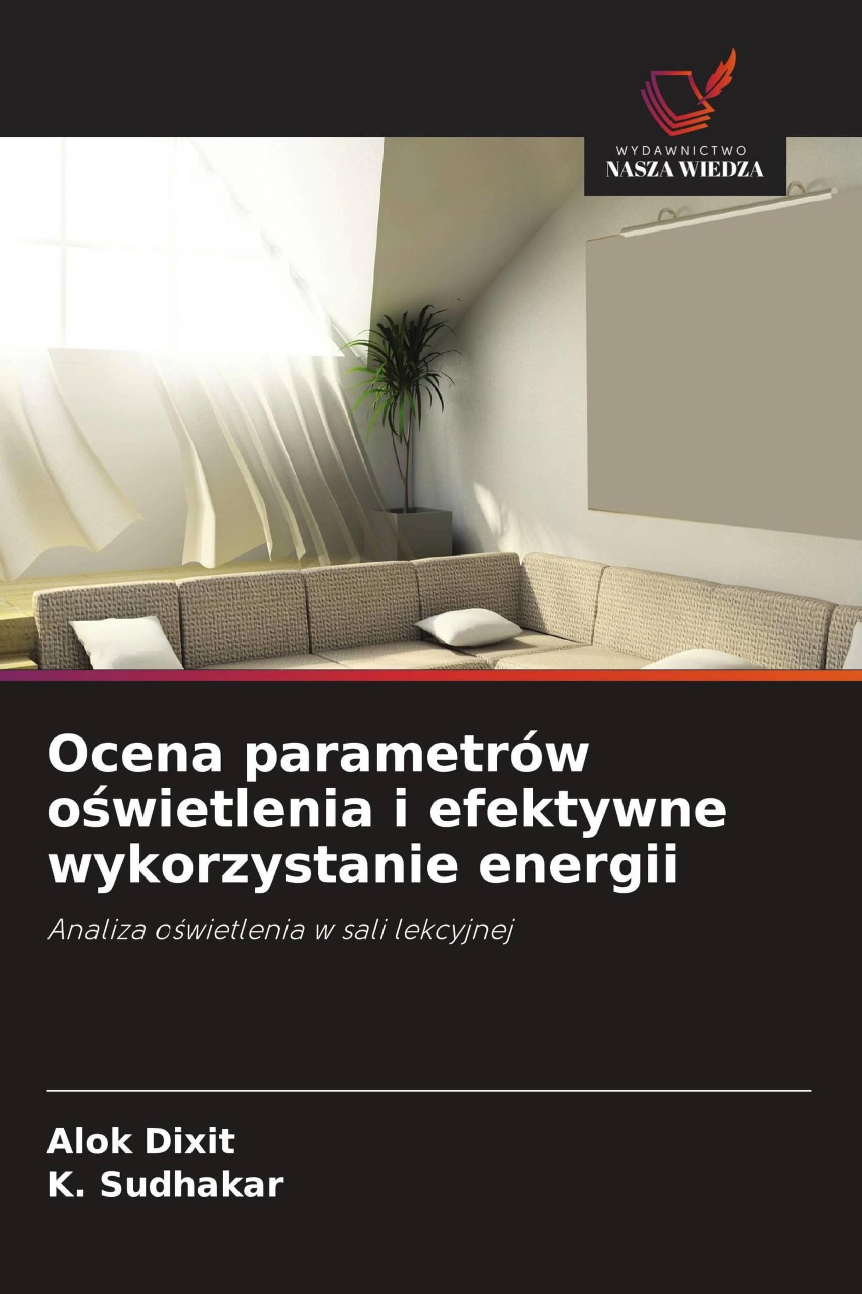 Ocena parametrów o¿wietlenia i efektywne wykorzystanie energii: Analiza o¿wietlenia w sali lekcyjnej