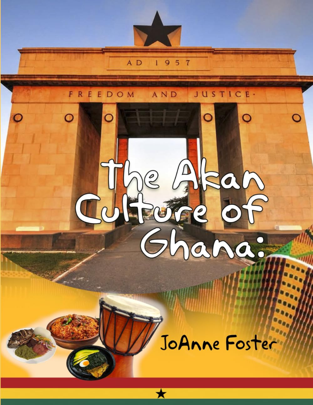 THE AKAN CULTURE OF GHANA: A PICTURE BOOK FROM A TO Z